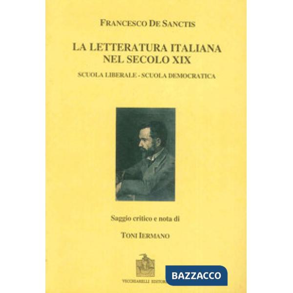 Letteratura italiana nel secolo decimonono: scuola liberale e scuola democratica