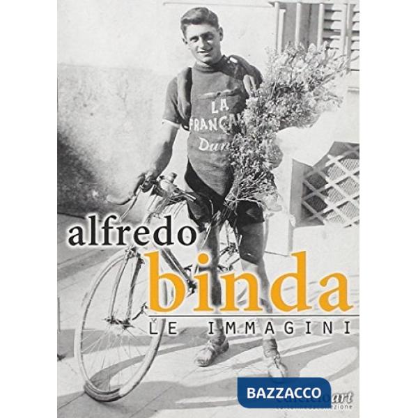 Alfredo Binda. Le immagini