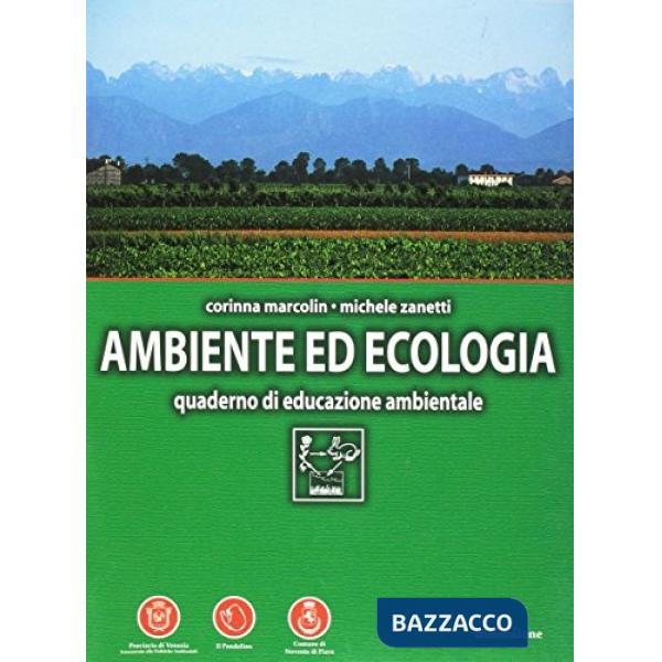 Ambiente ed ecologia. Quaderno di educazione ambientale