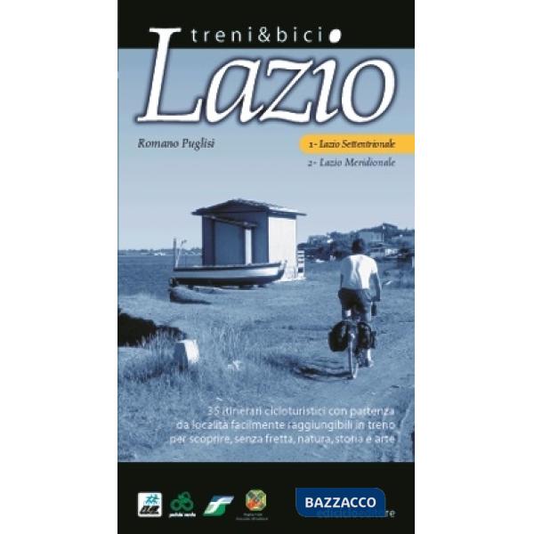 Treni & bici. Lazio settentrionale. Vol. 1: 35 itinerari cicloturistici con part