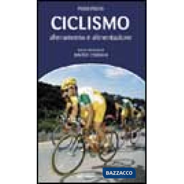 Ciclismo. Allenamento e alimentazione
