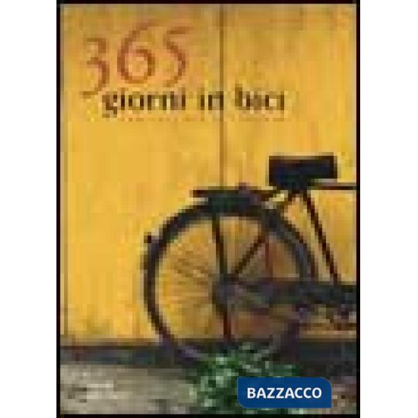 Trecentosessantacinque giorni in bici. Consigli per il ciclista