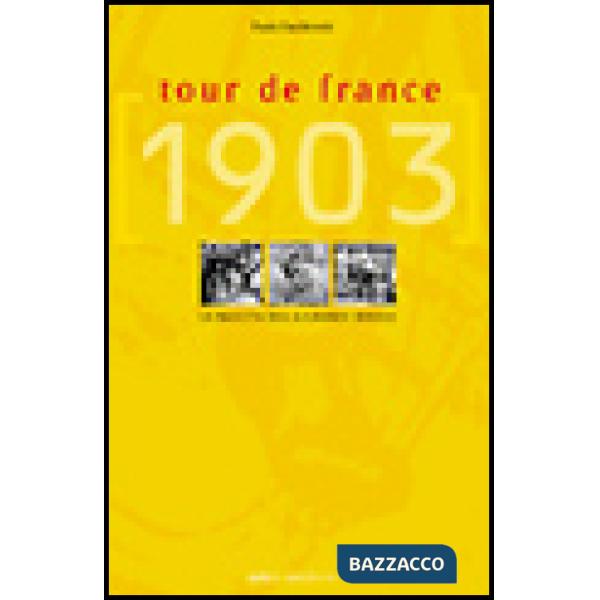 Tour de France 1903. La nascita della Grande Boucle