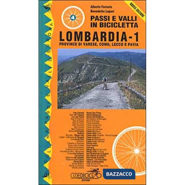Passi e valli in bicicletta. Lombardia. Vol. 1: Province di Varese, Como, Lecco e Pavia