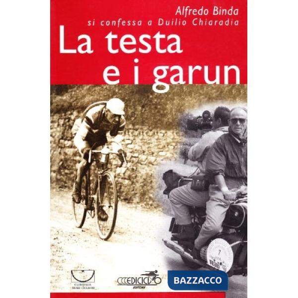 Testa e i garun. Alfredo Binda si confessa a Duilio Chiaradia (La)