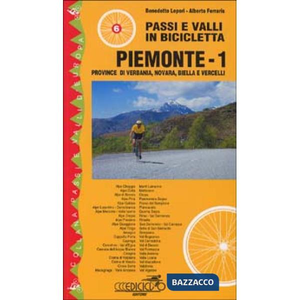 Passi e valli in bicicletta. Piemonte. Vol. 1: Provincia di Verbania, Novara, Biella e Vercelli