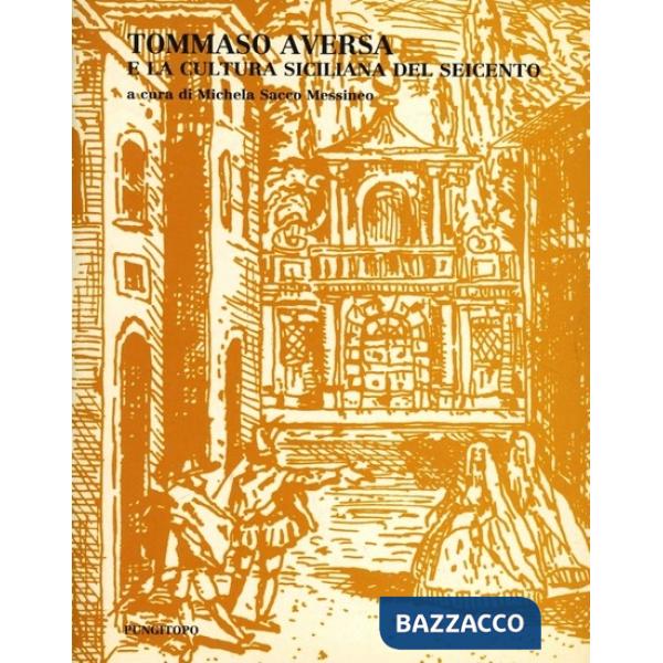 Tommaso Aversa e la cultura siciliana del Seicento