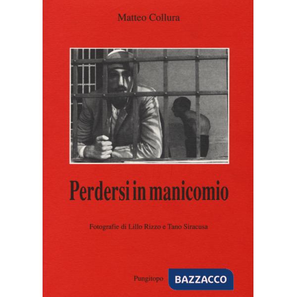 Perdersi in manicomio