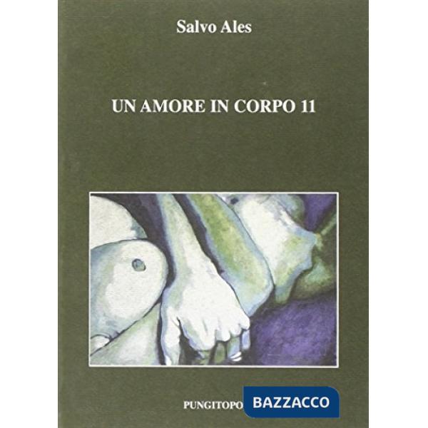 Amore in corpo 11 (Un)