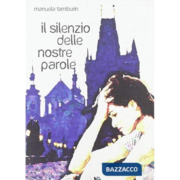 Silenzio delle nostre parole (Il)