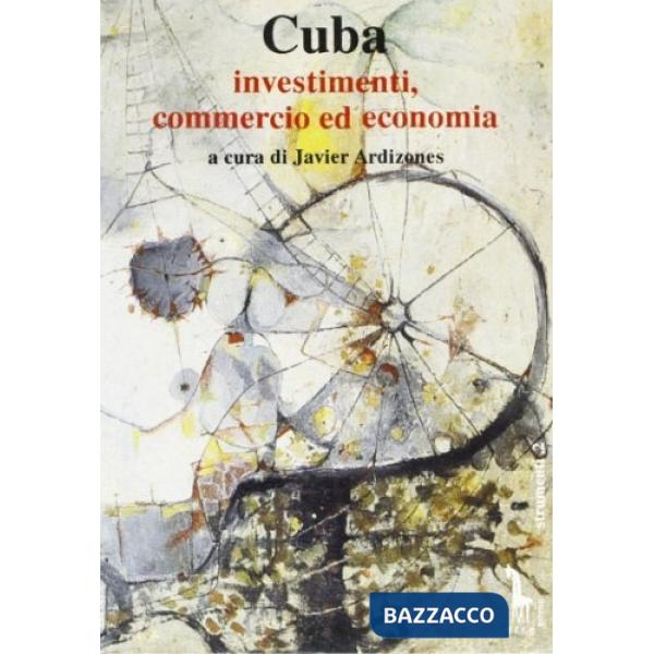 Cuba. Investimenti, commercio ed economia