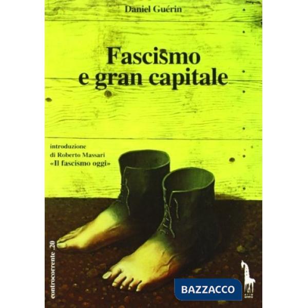 Fascismo e gran capitale. Con videocassetta