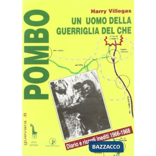 Pombo. Un uomo della guerriglia del Che