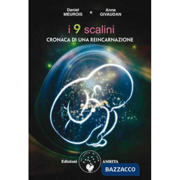 Nove scalini. Cronaca di una reincarnazione (I)