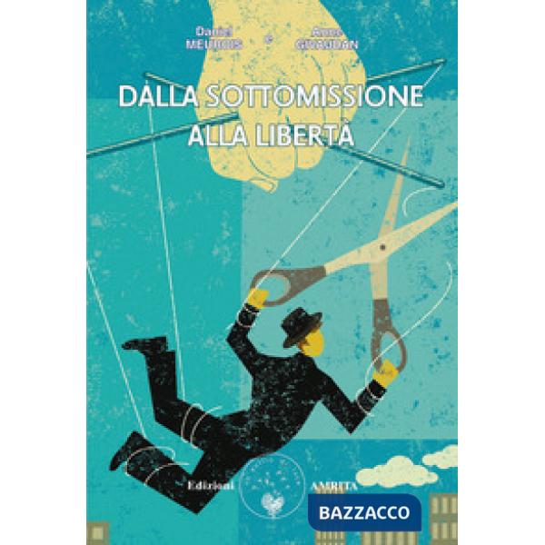 Dalla sottomissione alla libertà