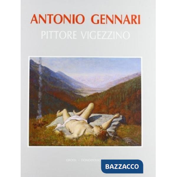 Antonio Gennari. Pittore vigezzino