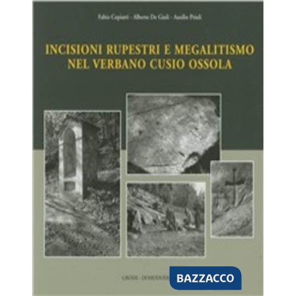 Incisioni rupestri e megalitismo nel Verbano, Cusio, Ossola