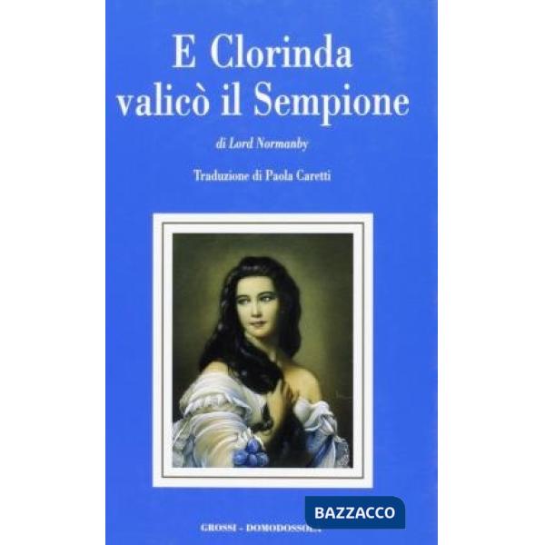 E Clorinda valicò il Sempione