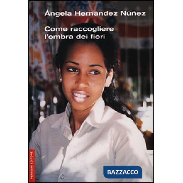 Come raccogliere l'ombra dei fiori