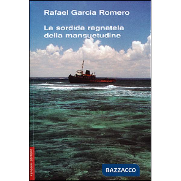 Sordida ragnatela della mansuetudine (La)