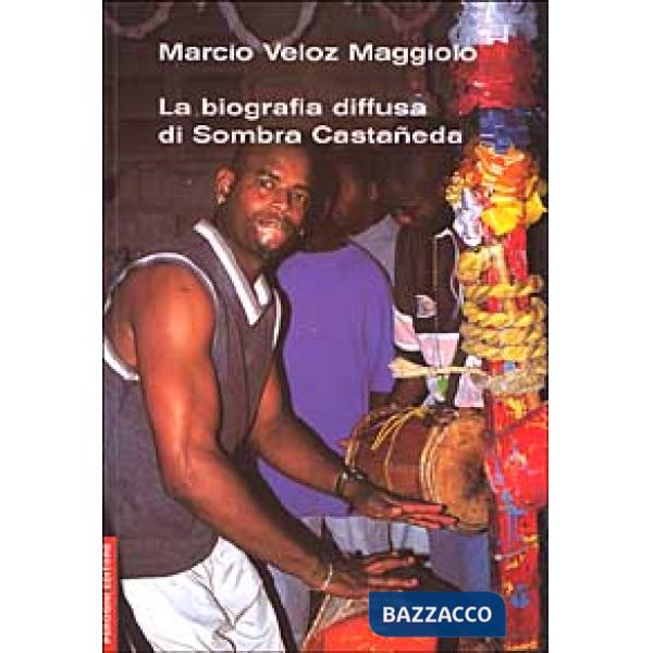 Biografia diffusa di Sombra Castaneda (La)