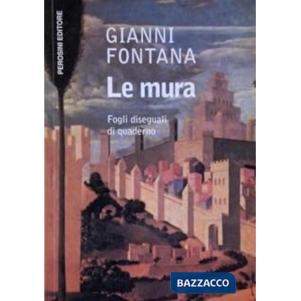 Mura. Fogli diseguali di quaderno (Le)