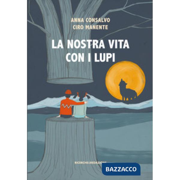 Nostra vita con i lupi (La)