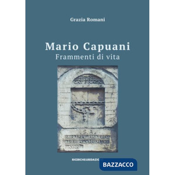 Mario Capuani. Frammenti di vita