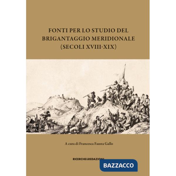 Fonti per lo studio del brigantaggio meridionale (secoli XVIII-XIX)