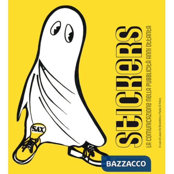 Stickers. La comunicazione nella pubblicità anni Ottanta