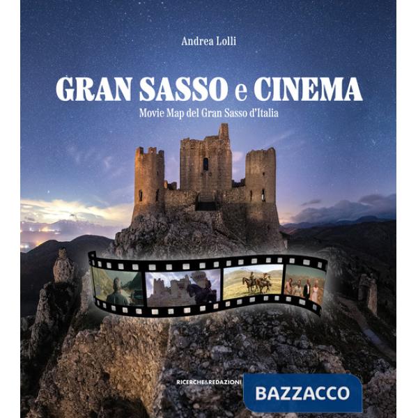 Gran Sasso e cinema. Movie map del Gran Sasso d'Italia