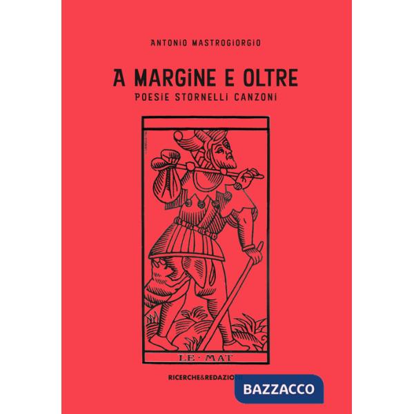 A margine e oltre. Poesie, stornelli, canzoni