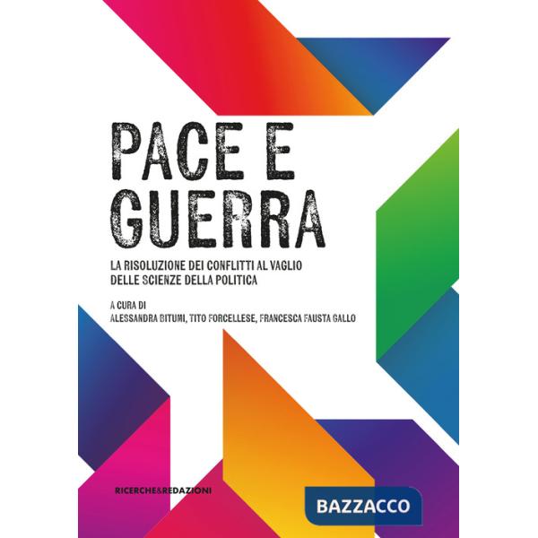 Pace e guerra. La risoluzione dei conflitti al vaglio delle Scienze della politica