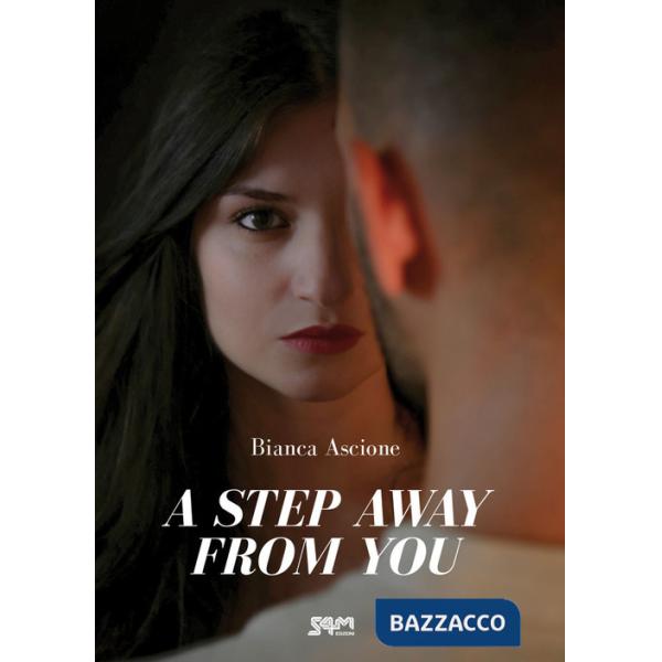 A step away from you. Ediz. italiana