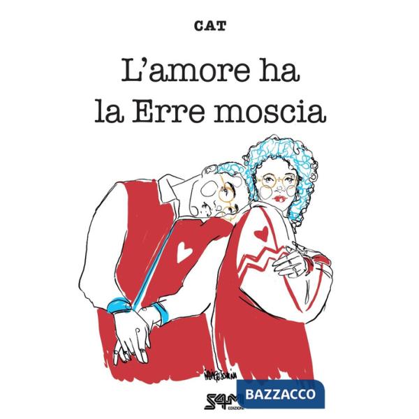 Amore ha la erre moscia (L')