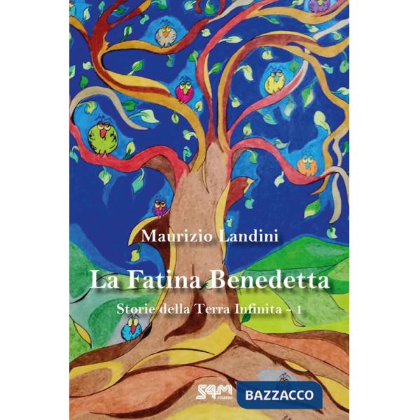 Fatina Benedetta. Storie della Terra Infinita (La). Vol. 1