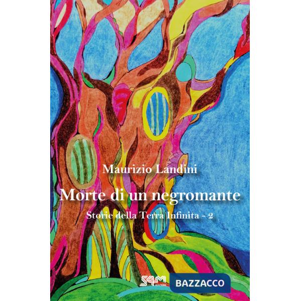 Morte di un negromante. Storie della Terra Infinita. Vol. 2