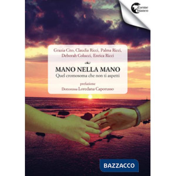 Mano nella mano. Quel cromosoma che non ti aspetti