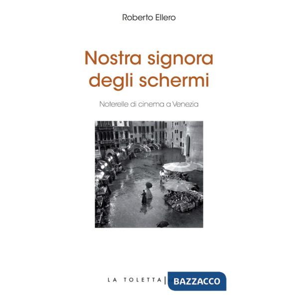 Nostra signora degli schermi. Ediz. integrale