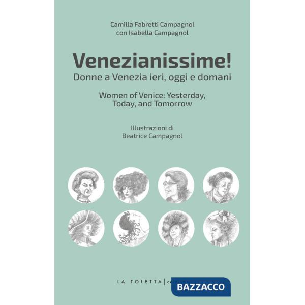 Venezianissime. Donne a Venezia ieri, oggi e domani