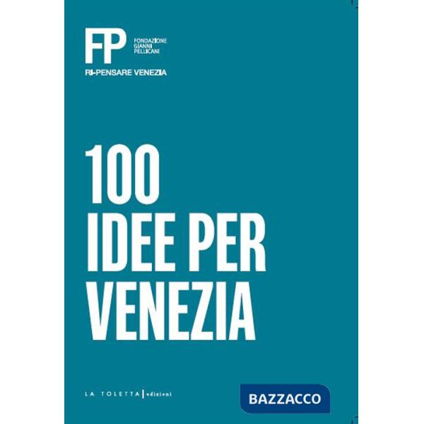 100 idee per Venezia