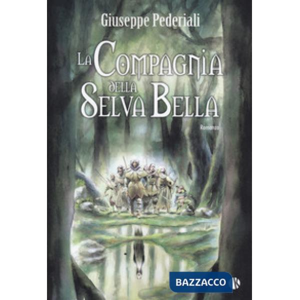 Compagnia della selva bella (La)