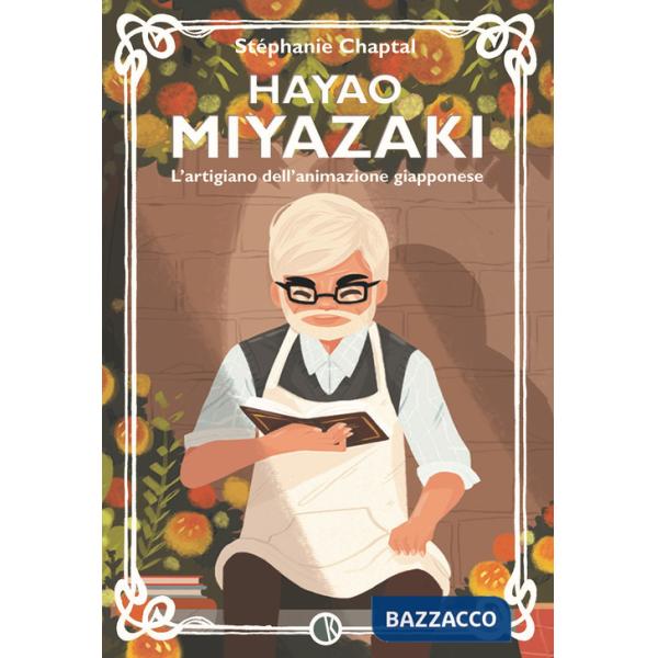 Hayao Miyazaki. L'artigiano dell'animazione giapponese