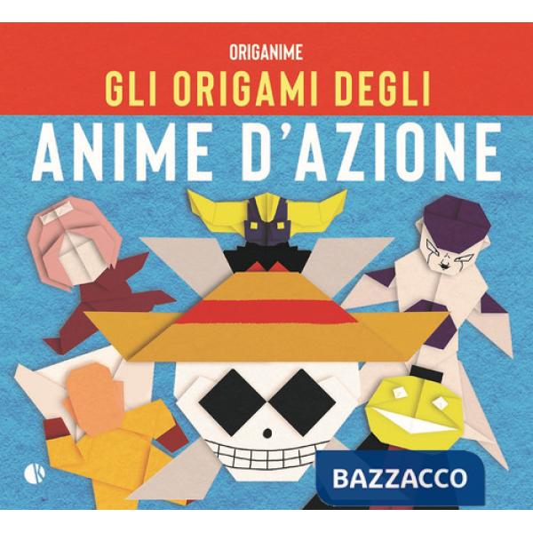 Origami degli anime d'azione (Gli)