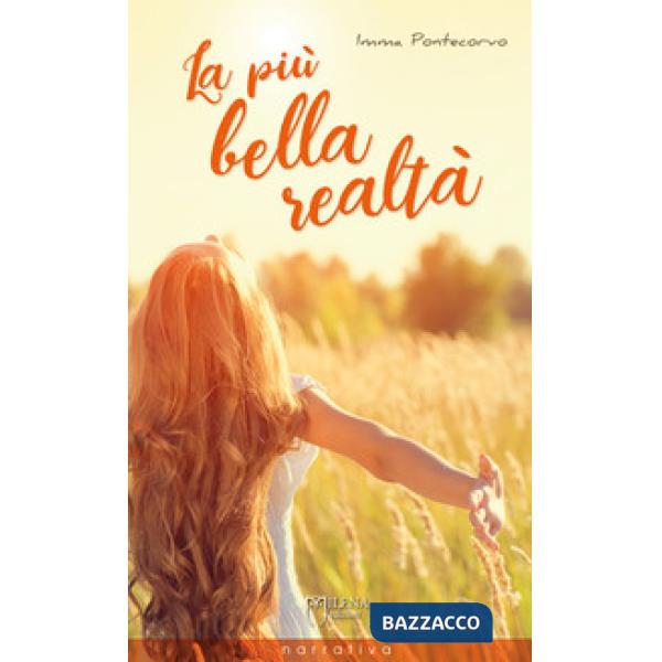 Più bella realtà. Nuova ediz. (La)
