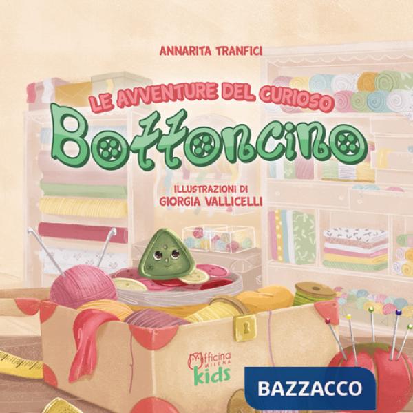 Avventure del curioso Bottoncino. Ediz. a colori (Le)