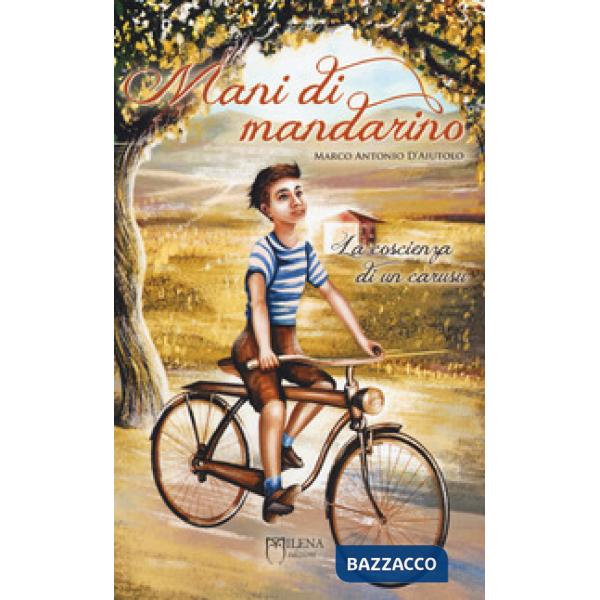 Mani di mandarino. La coscienza di un carusu. Vol. 1