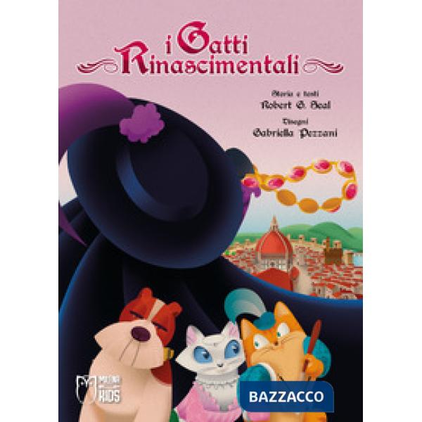 Gatti rinascimentali. Ediz. a colori (I)