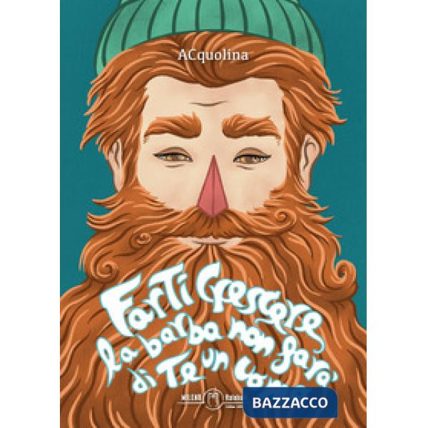 Farti crescere la barba non farà di te un uomo