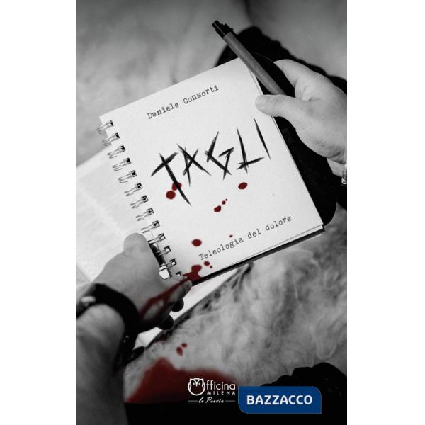 Tagli. Teleologia del dolore